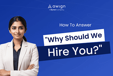 How To Answer “Why Should We Hire You?”